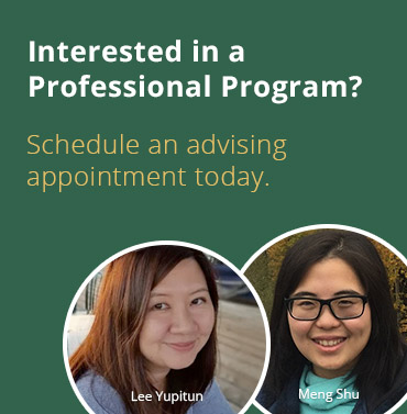 Interested in a Professional Master's Program? Schedule an advising appointment today.