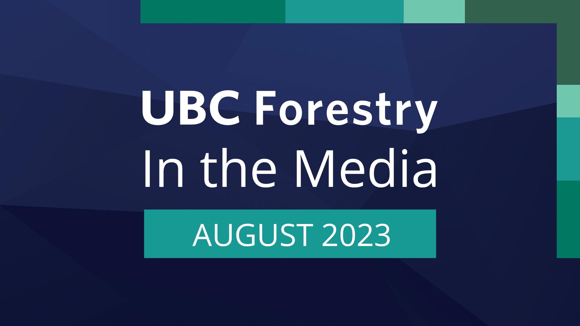 UBC Forestry In the Media: August 2023