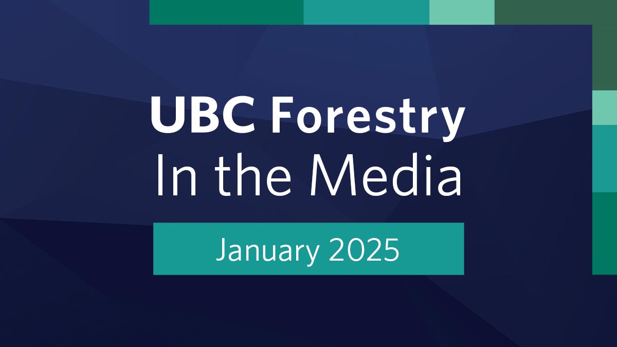 UBC Forestry In the Media: January 2025