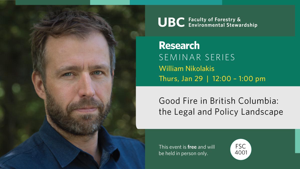 William Nikolakis - Research Seminar on Good Fire in BC